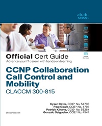 Abbildung von: CCNP Collaboration Call Control and Mobility CLACCM 300-815 Official Cert Guide - Cisco Press