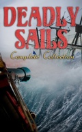 Cover: Deadly Sails - Complete Collection - e-artnow