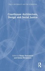 Cover: Courthouse Architecture, Design and Social Justice - Routledge