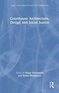 Enlarge image Cover: Courthouse Architecture, Design and Social Justice - Routledge