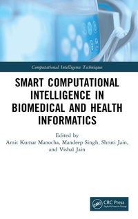 Enlarge image Cover: Smart Computational Intelligence in Biomedical and Health Informatics - CRC Press