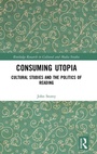 Cover: Consuming Utopia - Routledge