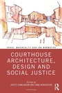 Cover: Courthouse Architecture, Design and Social Justice - Routledge