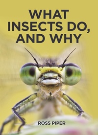 Enlarge image Cover: What Insects Do, and Why - Princeton University Press