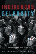 Cover: Indigenous Celebrity - University of Manitoba Press