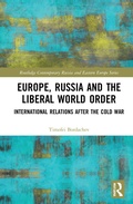 Cover: Europe, Russia and the Liberal World Order - Routledge