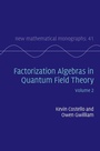 Cover: Factorization Algebras in Quantum Field Theory: Volume 2 - Cambridge University Press