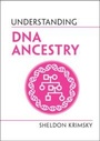 Cover: Understanding DNA Ancestry - Cambridge University Press
