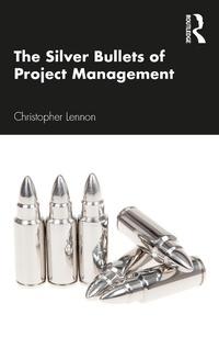 Abbildung von: The Silver Bullets of Project Management - Routledge
