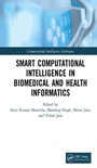 Cover: Smart Computational Intelligence in Biomedical and Health Informatics - CRC Press