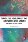 Cover: Capitalism, Development and Empowerment of Labour - Routledge