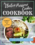 Bild: The Electric Pressure Cooker Cookbook: Fast and Foolproof Recipes for Every Brand of Electric Pressure Cooker - Steven Robbins