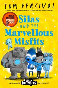 Abbildung von: Silas and the Marvellous Misfits - Macmillan Children's Books