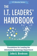 Cover: The I.T. Leaders' Handbook (The I.T. Director Series, #2) - The I.T. Director Series