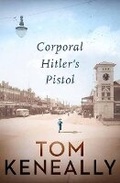 Cover: Corporal Hitlers Pistol - Penguin Random House Australia