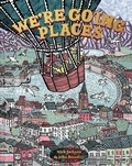 Cover: We're Going Places - Pavilion Children's Books