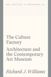 Enlarge image Cover: The Culture Factory - Lund Humphries Publishers Ltd