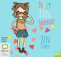 Cover: Truly Tan Shocked! - Bolinda Audio Books