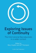 Cover: Exploring Issues of Continuity: The International Baccalaureate in a wider context - John Catt Educational Ltd