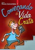 Cover: Novos Convertidos 1 - Come&ccedil;ando a Vida Crist&atilde; | Aluno - Editora Crist&atilde; Evang&eacute;lica