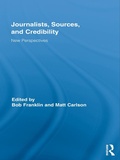 Cover: Journalists, Sources, and Credibility - Routledge