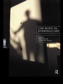 Cover: The Body in Everyday Life - Routledge