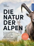 Cover: Die Natur der Alpen - Kosmos