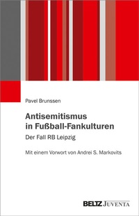 Abbildung von: Antisemitismus in Fußball-Fankulturen - Beltz Juventa
