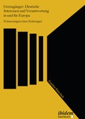 Cover: Grenzg&auml;nger: Deutsche Interessen und Verantwortung in und f&uuml;r Europa - ibidem