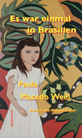 Abbildung von: Es war einmal in Brasilien - Dielmann, Axel