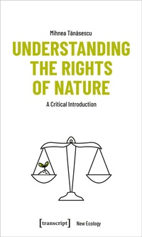 Abbildung von: Understanding the Rights of Nature - transcript