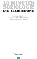 Cover: 10 Minuten Soziologie: Digitalisierung - transcript