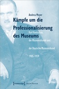 Cover: K&auml;mpfe um die Professionalisierung des Museums - transcript