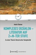 Cover: Komplexes Erz&auml;hlen - Literatur auf 2+n-ter Stufe - transcript