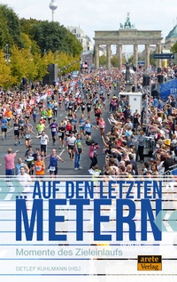 Abbildung von: "... auf den letzten Metern" - Arete Verlag