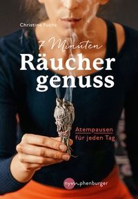 Enlarge image Cover: 7 Minuten Räuchergenuss - Nymphenburger in der Franckh-Kosmos Verlags-GmbH & Co. KG
