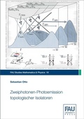 Cover: Zweiphotonen-Photoemission topologischer Isolatoren - FAU University Press