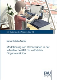 Abbildung von: Modellierung von Vorentwürfen in der virtuellen Realität mit natürlicher Fingerinteraktion - FAU University Press