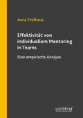 Cover: Effektivit&auml;t von individuellem Mentoring in Teams - universi - Universit&auml;tsverlag Siegen