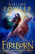 Cover: Fireborn: Twelve and the Frozen Forest - HarperCollins