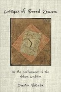 Cover: Critique of Bored Reason - Columbia University Press