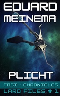 Cover: Plicht (FBSI Chronicles (NL) - Laro Files, #1) - FBSI Chronicles (NL) - Laro Files