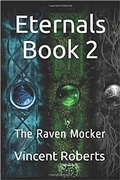 Cover: Eternals Book 2: The Raven Mocker (The Eternals, #2) - The Eternals