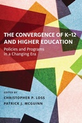 Cover: The Convergence of K-12 and Higher Education - Harvard Education Press