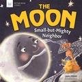 Cover: Moon: Small-but-Mighty Neighbor - Nomad Press