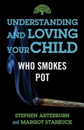 Cover: Understanding and Loving Your Child Who Smokes Pot - Simon + Schuster LLC