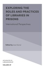 Cover: Exploring the Roles and Practices of Libraries in Prisons - Emerald Publishing Limited