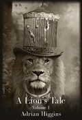 Cover: A Lion's Tale - Dapper Wolf Publications