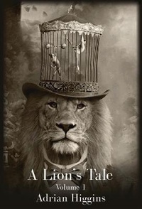 Enlarge image Cover: A Lion's Tale - Dapper Wolf Publications