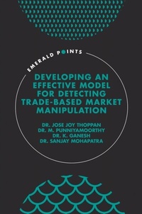 Enlarge image Cover: Developing an Effective Model for Detecting Trade-Based Market Manipulation - Emerald Publishing Limited